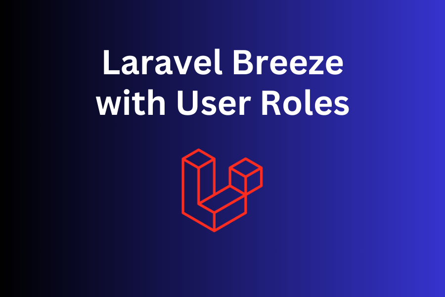 Mini Course Laravel Breeze With User Role Areas