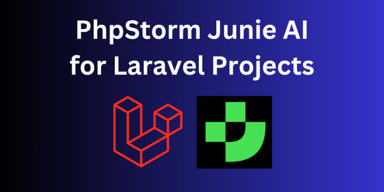 [NEW] PhpStorm Junie AI for Laravel Projects: Crash Course