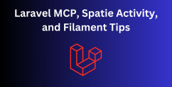 This Week in Laravel: Laravel MCP, Activity Log, and Filament Tips
