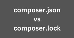 Difference Between composer.json and composer.lock