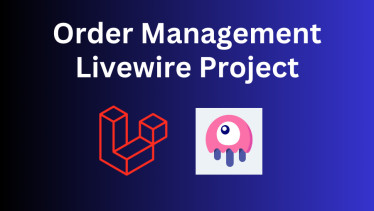 Practical Livewire 3: Order Management System Step-by-Step