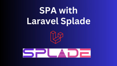Laravel Splade Overview: New Way for SPA