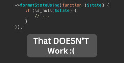 Filament Table Null Value: formatStateUsing() Doesn't Work?