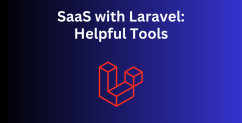 Laravel SaaS: 9 Useful Packages and Tools