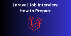 12 Laravel Interview Questions: Employer and Candidate