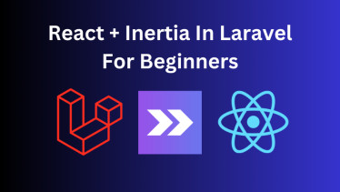 [NEW] React.js + Inertia in Laravel 11: From Scratch