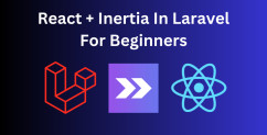 [NEW] React.js + Inertia in Laravel 11: From Scratch