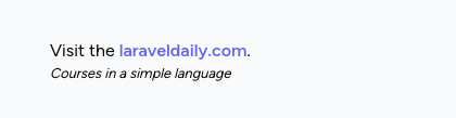 Visit Laravel Daily - Courses in a simple language
