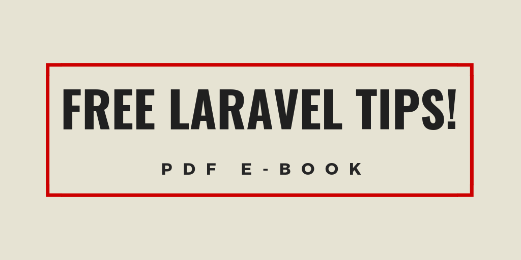 FREE E-book: 50 Laravel Quick Tips (and counting  