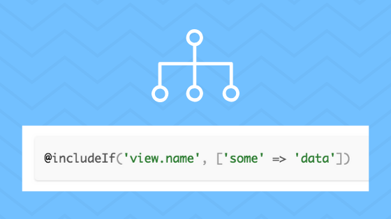 Laravel Blade @include: Three Additional "Helpers  